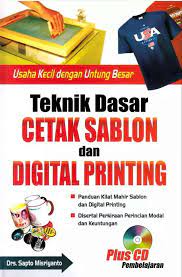 Sampul Teknik dasar cetak sablon dan digital printing / Sapto misriyanto