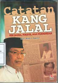 Cover Catatan Kang Jalal :  visi media, politik, dan pendidikan / Jalaluddin Rakhmat