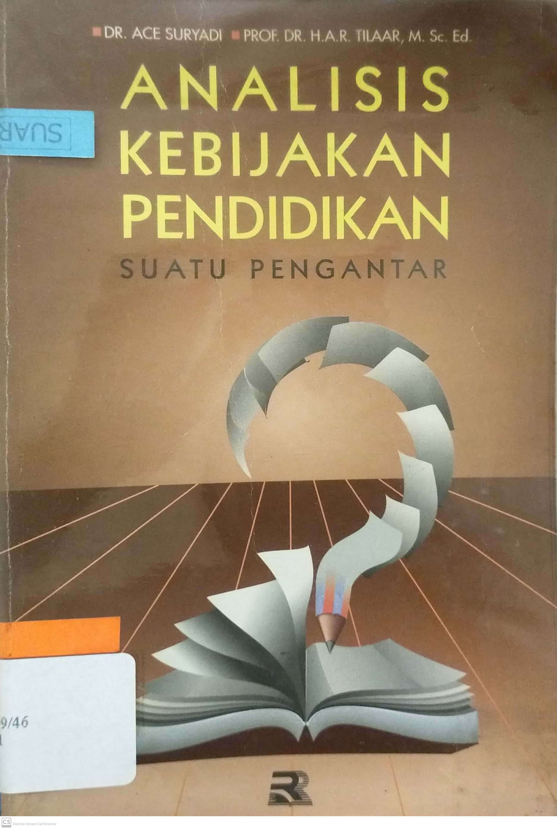 Sampul Analisis kebijakan pendidikan :  suatu pengantar / Ace Suryadi, H.A.R. Tilaar