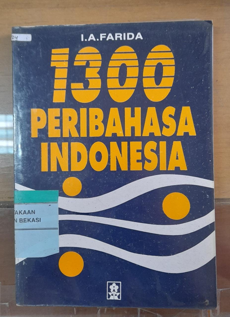 Sampul 1300 Peribahasa Indonesia / I.A. Farida