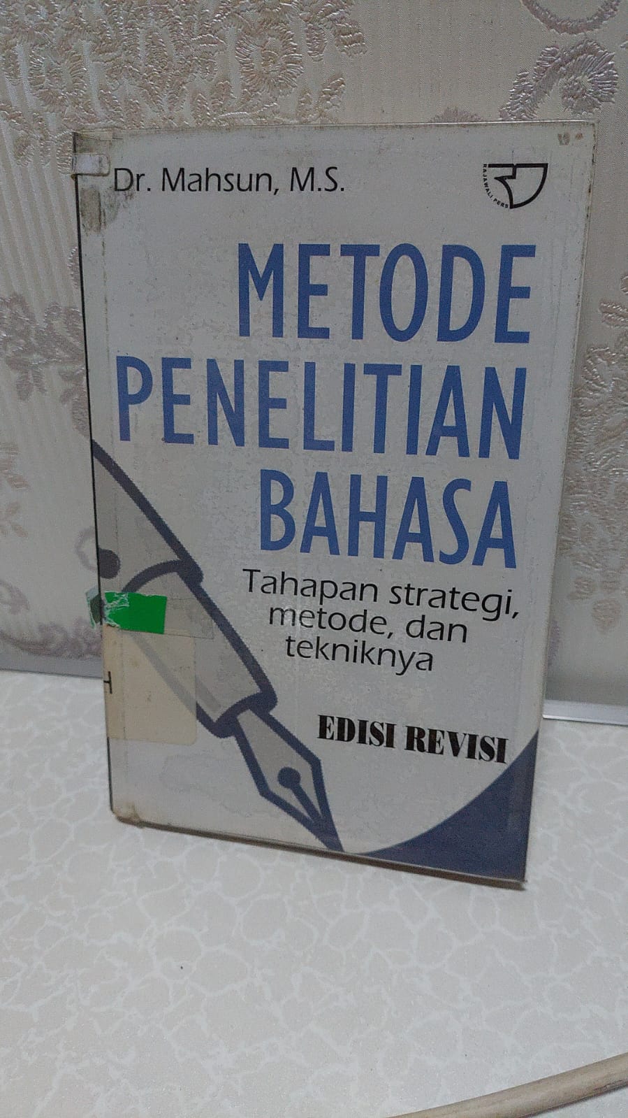 Sampul Metode Penelitian Bahasa :  Tahapan strategi, metode dan tekniknya / Mahsun