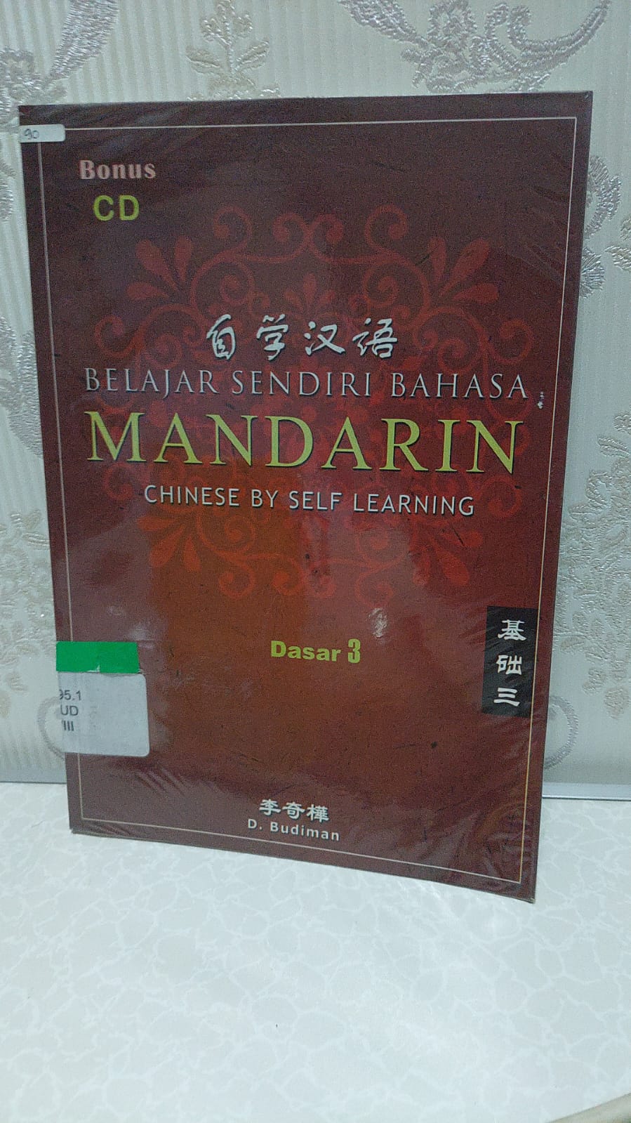 Sampul Belajar Sendiri Bahasa Mandarin :  Chinese by Self Learning Jilid 3 / D. Budiman