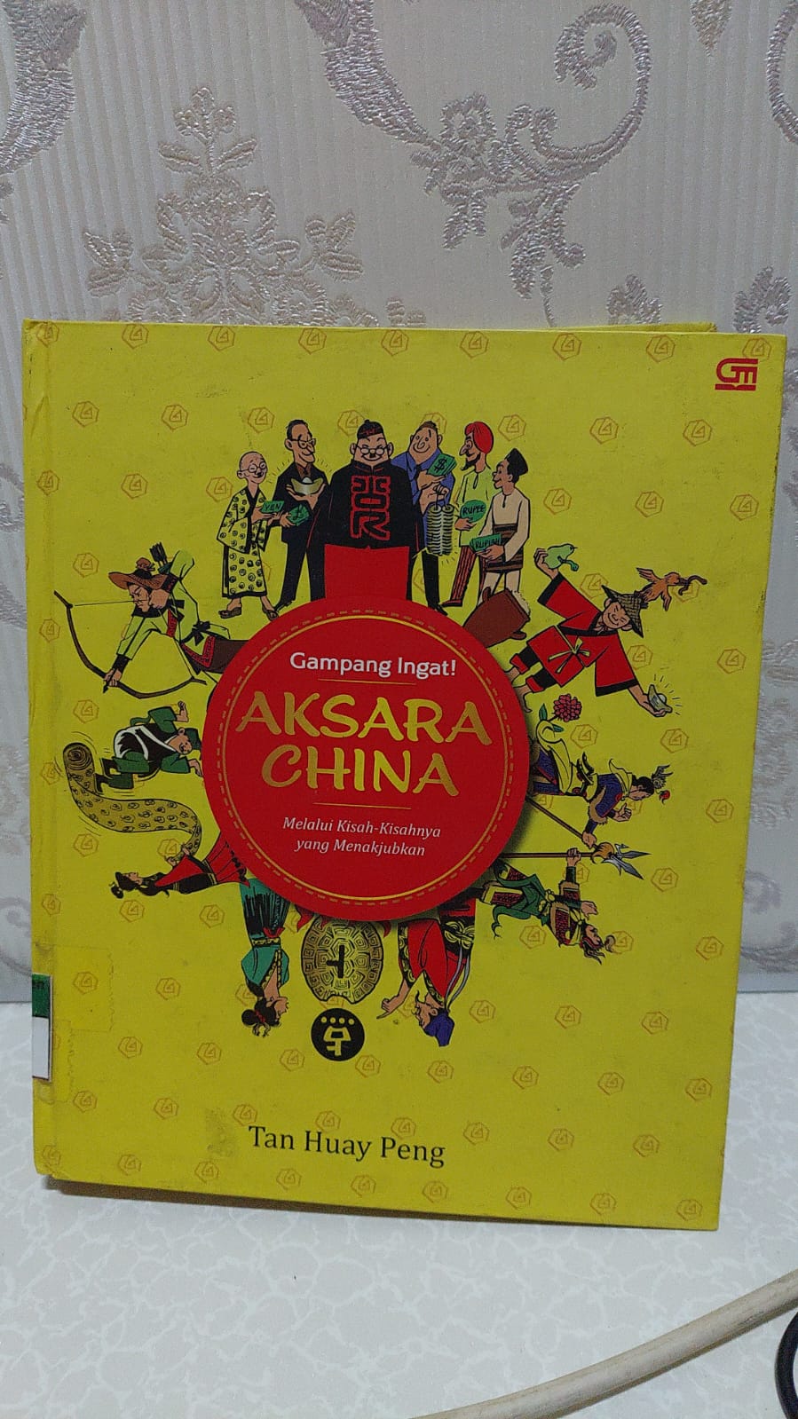 Cover Gampang Ingat! Aksara China Melalui Kisah-Kisahnya yang Menakjubkan / Tan Huay Peng