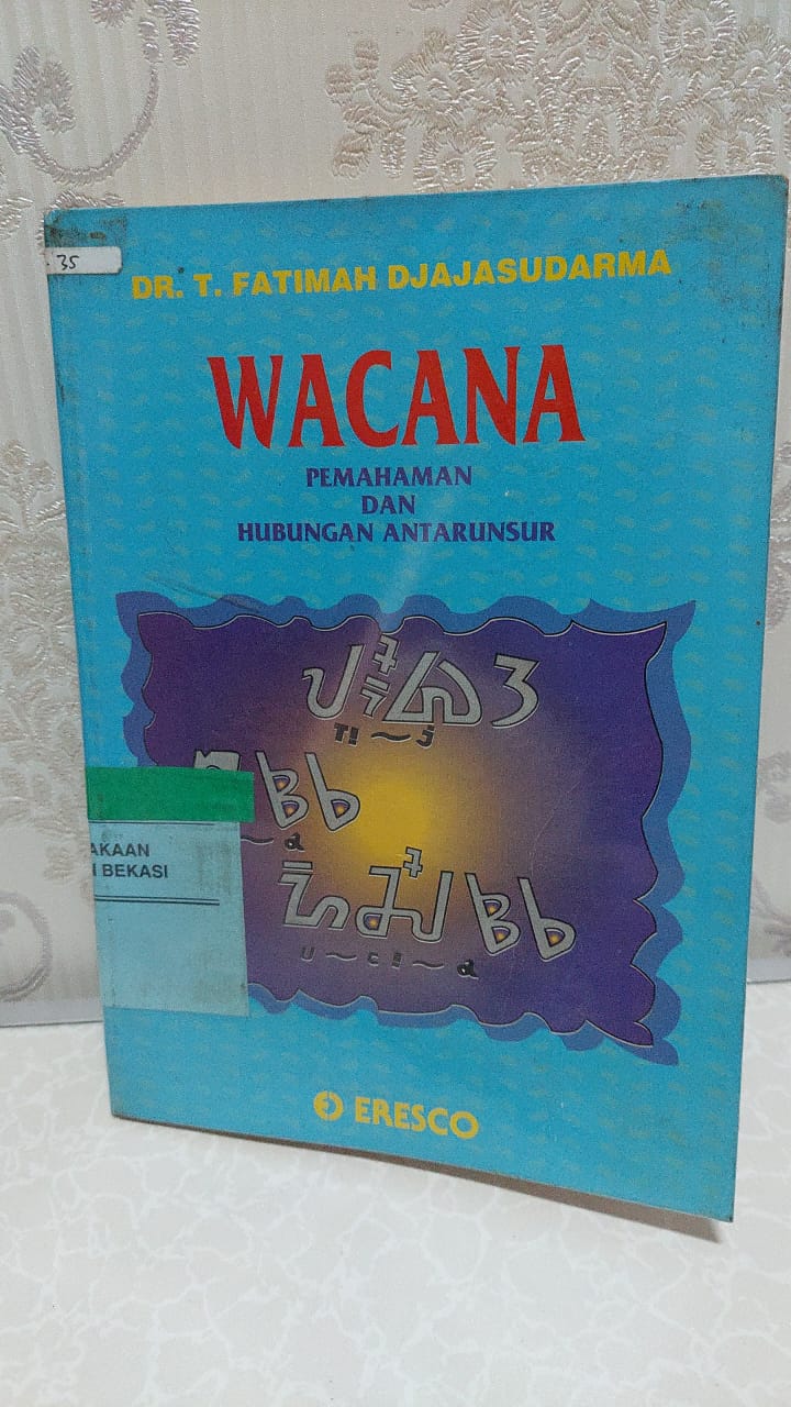 Sampul Wacana :  Pemahaman dan Hubungan Antarunsur / T. Fatimah DJ. Idat