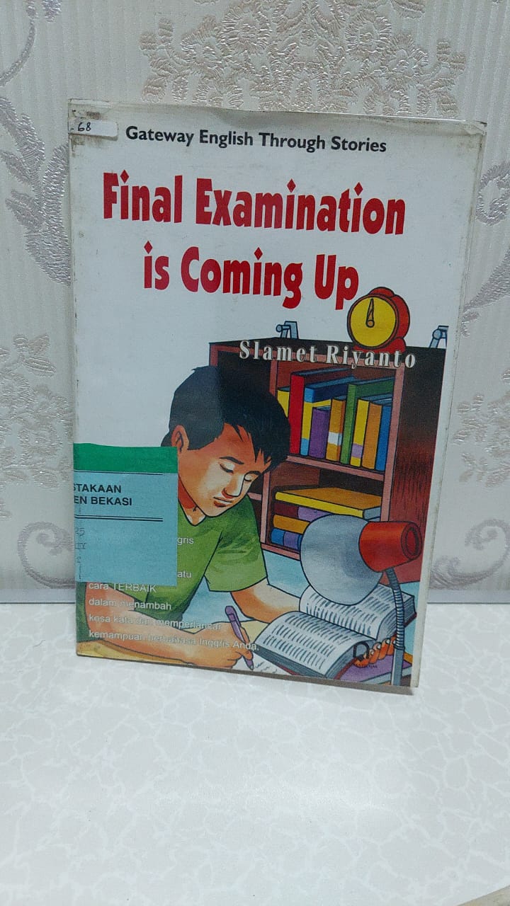 Sampul Gateway English Through Stories Final Examination is Coming Up / Slamet Riyanto