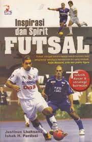 Cover Inspirasi dan spirit futsal / Justinus Lhaksana