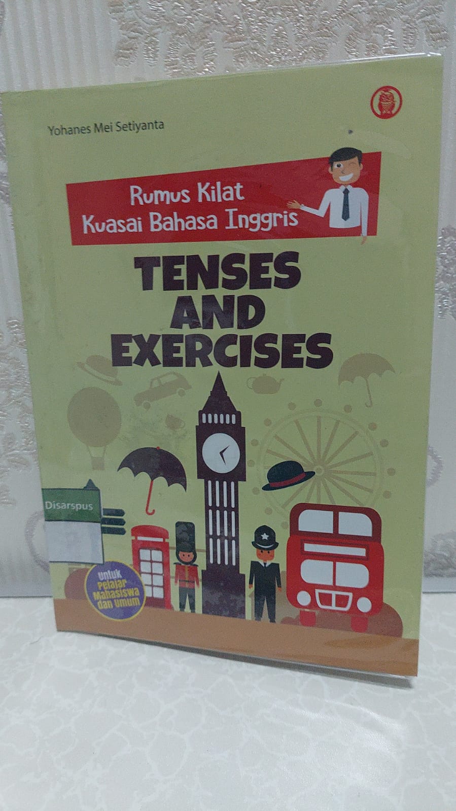Sampul Tenses anda Exercises :  Rumus Kilat Kuasai Bahasa Inggris / Yohanes Mei Setiyanta