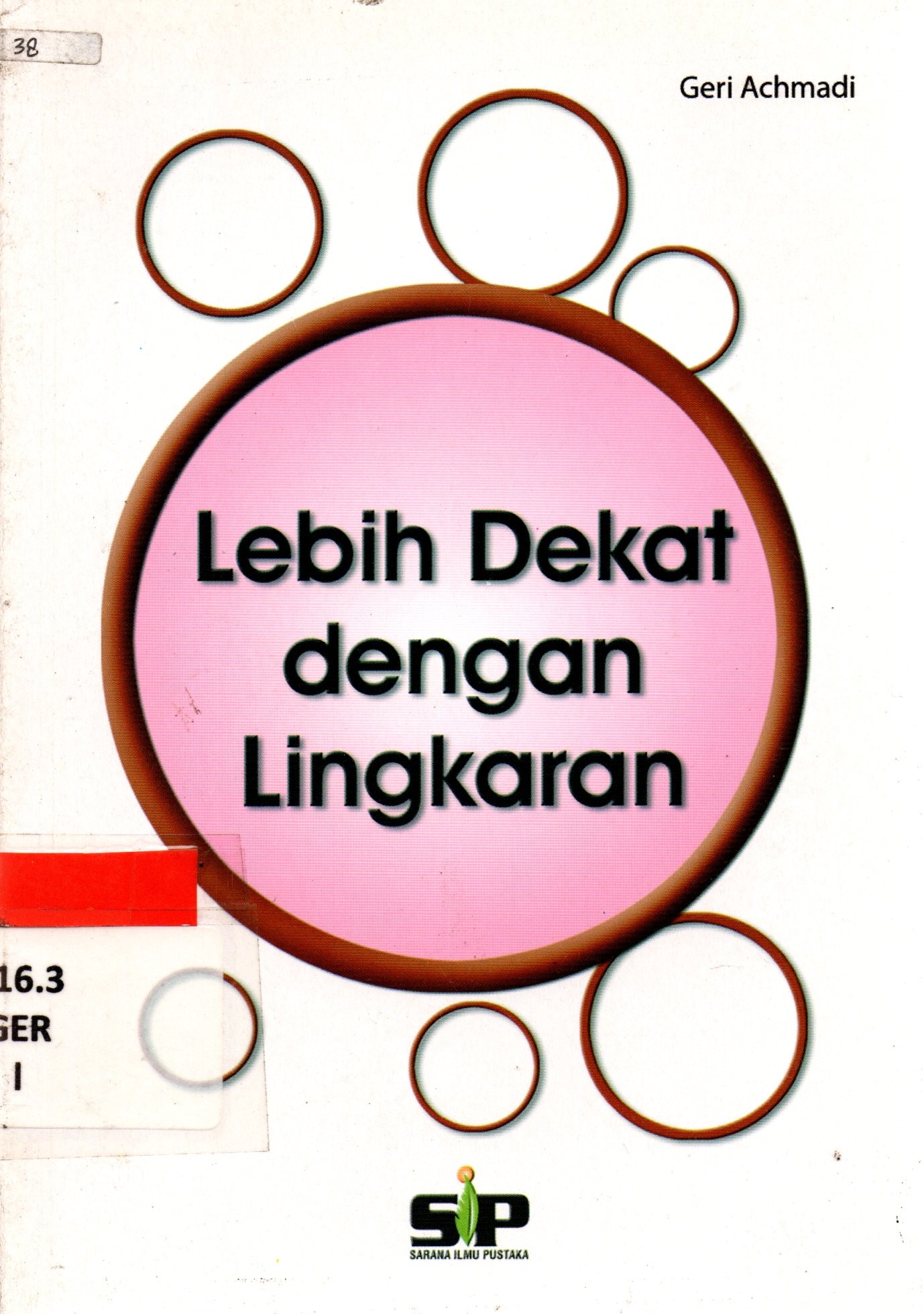 Sampul Lebih Dekat dengan Lingkaran / Geri Achmadi