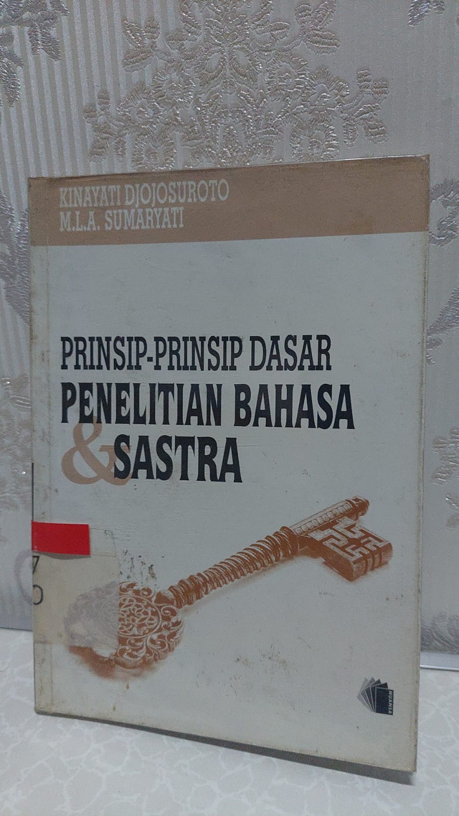 Sampul Prinsip-Prinsip Dasar dalam Penelitian Bahasa dan Sastra / Kinayati Djojosuroto dan M.L.A. Sumaryati