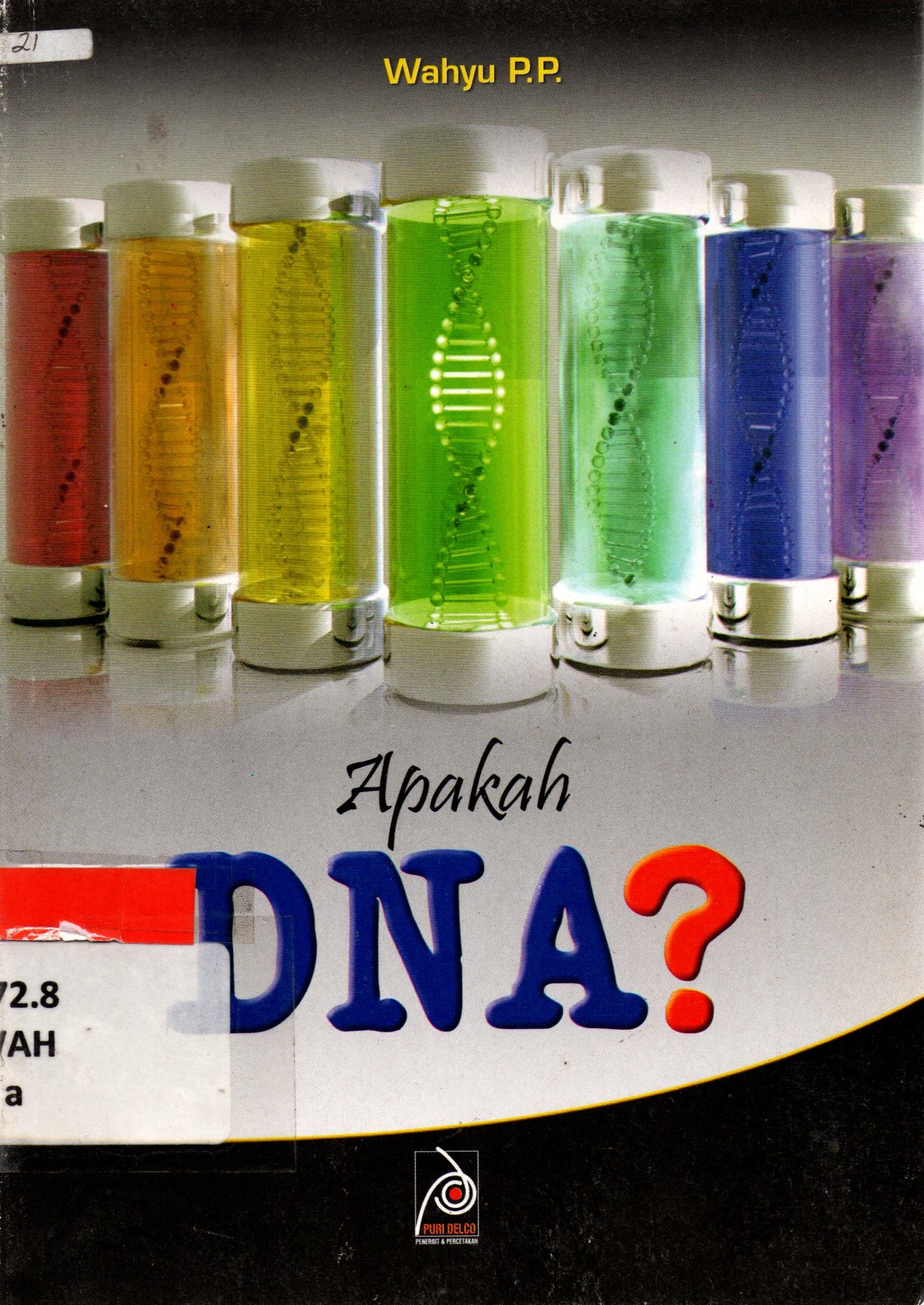 Sampul Apakah DNA? / Wahyu P.P.