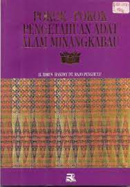 Sampul Pokok-pokok pengetahuan adat alam Minangkabau / H. Idrus Hakimy Dt. Rajo Penghulu ; editor, Tjun Suryaman