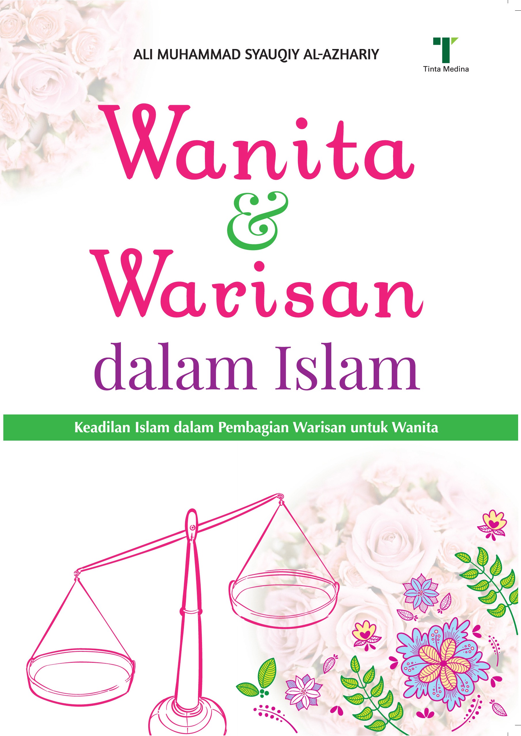 Sampul Wanita dan warisan dalam islam :  Keadilan islam dalam pembagian warisan untuk wanita / Ali muhammad syauqiy al-azhariy