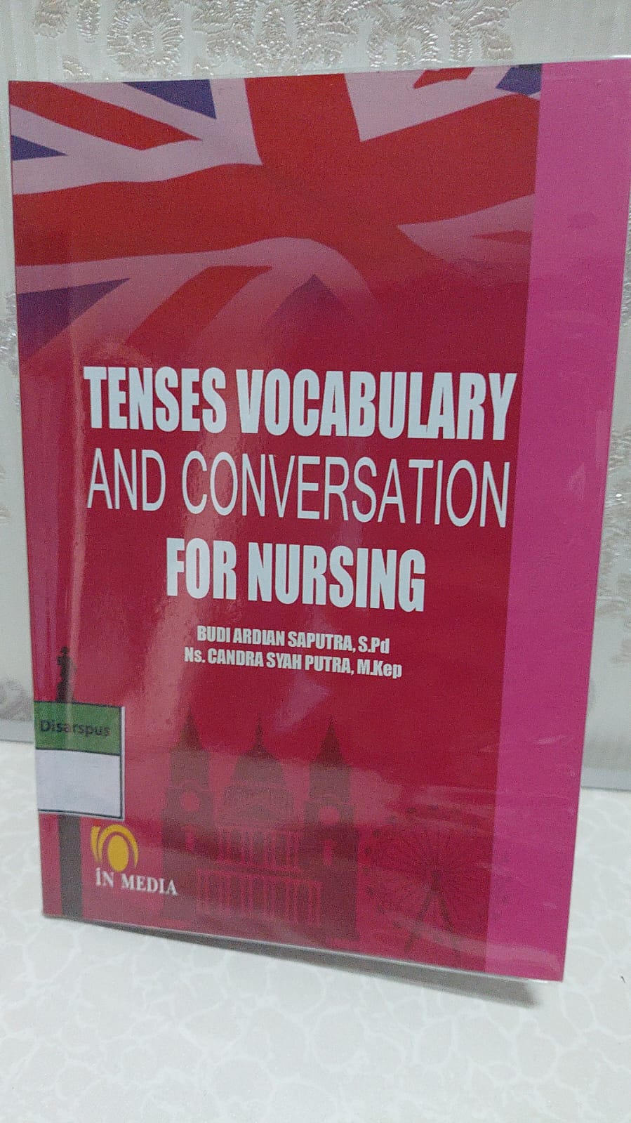 Sampul Tenses Vocabulary and Conversation For Nursing / Budi Ardian Saputra, Candra Syah Putra