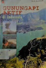 Sampul Gunung api aktif di indonesia / Sari B Kusumayudha