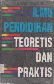 Sampul Ilmu Pendidikan Teoretis Dan Praktis / Ngalim Purwanto