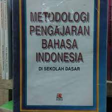 Sampul Metodelogi Pengajaran Bahasa Indonesia di Sekolah Dasar / M. Ngalim Purwanto