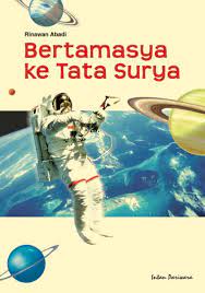 Cover Bertamasya ke tata surya / Rinawan abadi