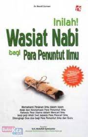 Sampul Inilah wasiat nabi bagi para penuntut ilmu / Weni Zarman ; editor, Randi Renggana