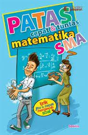 Sampul Patas cepat & tuntas matematika SMA / Sobirin