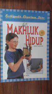 Sampul Ensiklopedia eksperimen sains Makhluk hidup / John farndon