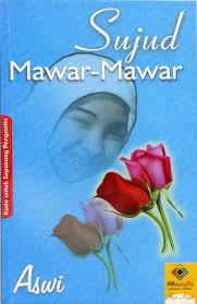 Sampul Sujud Mawar-Mawar / Aswi ; editor, Rachmi N. Hamidawati