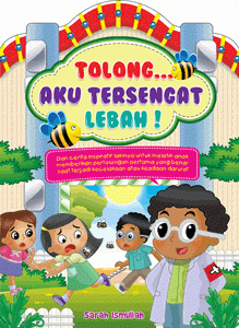 Sampul Tolong Aku Tersengat Lebah! / Sarah Ismullah