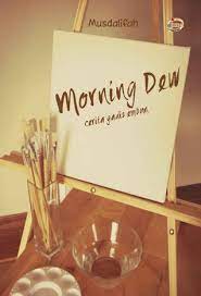 Sampul Morning dew :  cerita gadis embun / Musdalifah; editor, Nara Shaykhlislamova