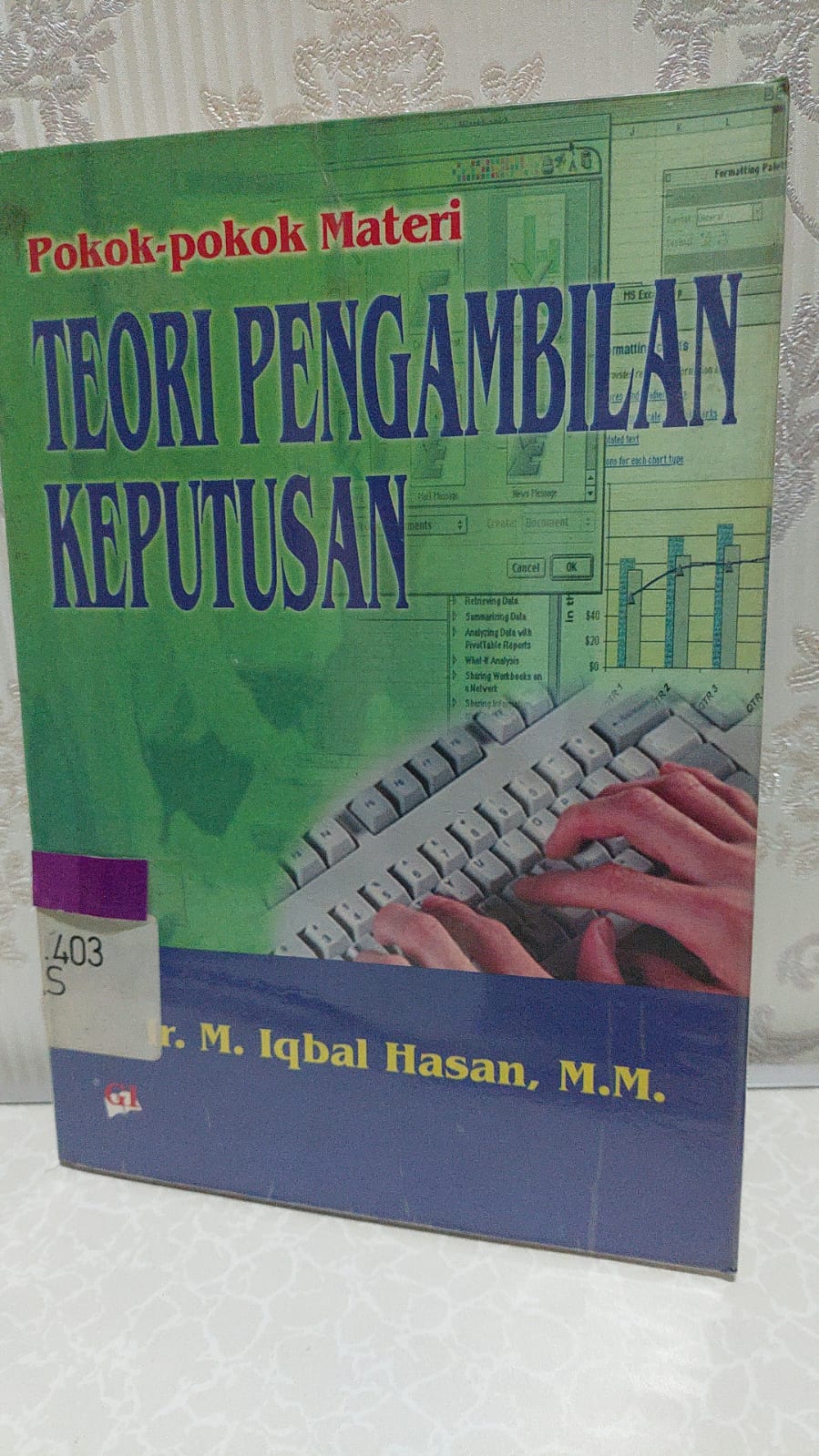 Sampul Pokok-Pokok Materi Teori Pengambilan Keputusan / M. Iqbal Hasan
