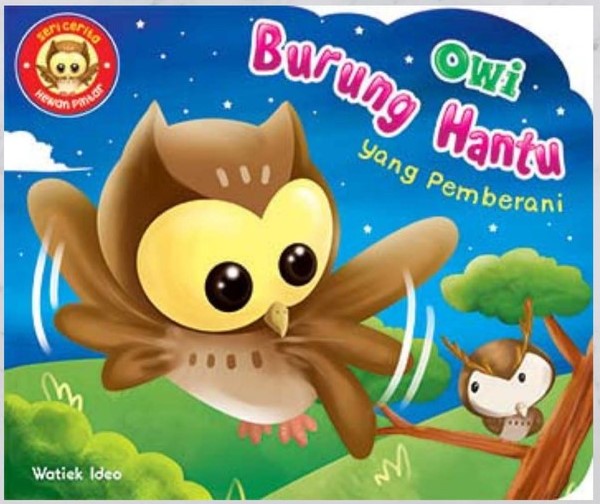 Sampul Owi Burung Hantu Yang Pemberani / Watiek Ideo