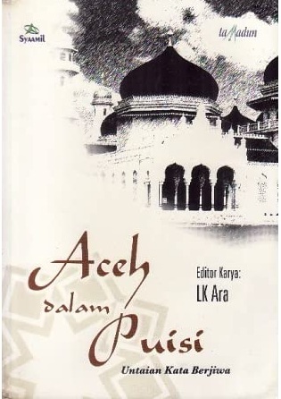 Sampul Aceh dalam Puisi :  Untaian kata berjiwa / AA Manggeng