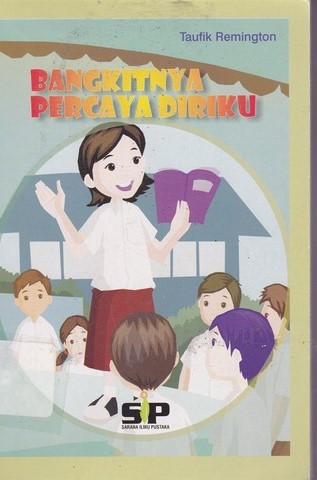Sampul Bangkitnya Percaya Diriku / Taufik Remington