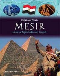 Sampul Perjalanan Wisata Mesir :  Mengenal Ragam Budaya dan Geografi / Elaeine Jackson