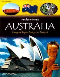 Sampul Perjalanan Wisata Australia :  Mengenal Ragam Budaya dan Geografi / Linda Pickwell
