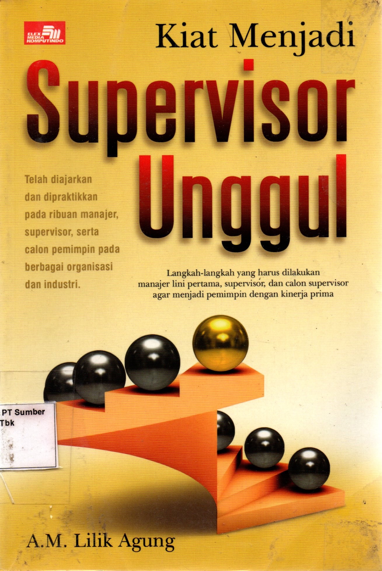 Sampul Kiat Menjadi Supervisor Unggul / A.M. Lilik Agung