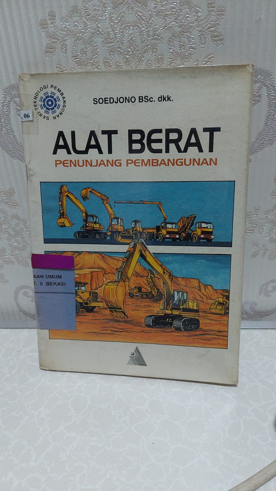 Sampul Alat Berat :  Penunjang Pembangunan / Soedjono