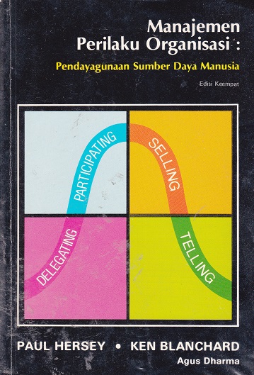 Sampul Manajemen Perilaku Organisasi Edisi Keempat :  Pendayagunaan Sumber Daya Manusia / Paul Hersey, Ken Blanchard, Agus Dharma (penerjemah)