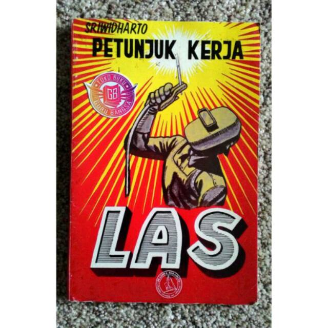 Sampul Petunjuk Kerja Las / Sriwidharto