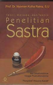 Sampul Teori metode, dan teknik penelitian sastra :  dari strukturalisme hingga postrukturalisme perspektif wacana naratif / Nyoman Kutha Ratna