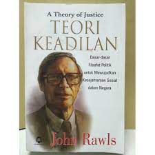 Cover A theory of justice = Teori keadilan :  dasar-dasar filsafat politik untuk mewujutkan kesejahteraan sosial dalam negara / Jon Rawls ; penerjemah, Uzair Fauzan, Heru Prasetyo ; penyunting, Kamdani