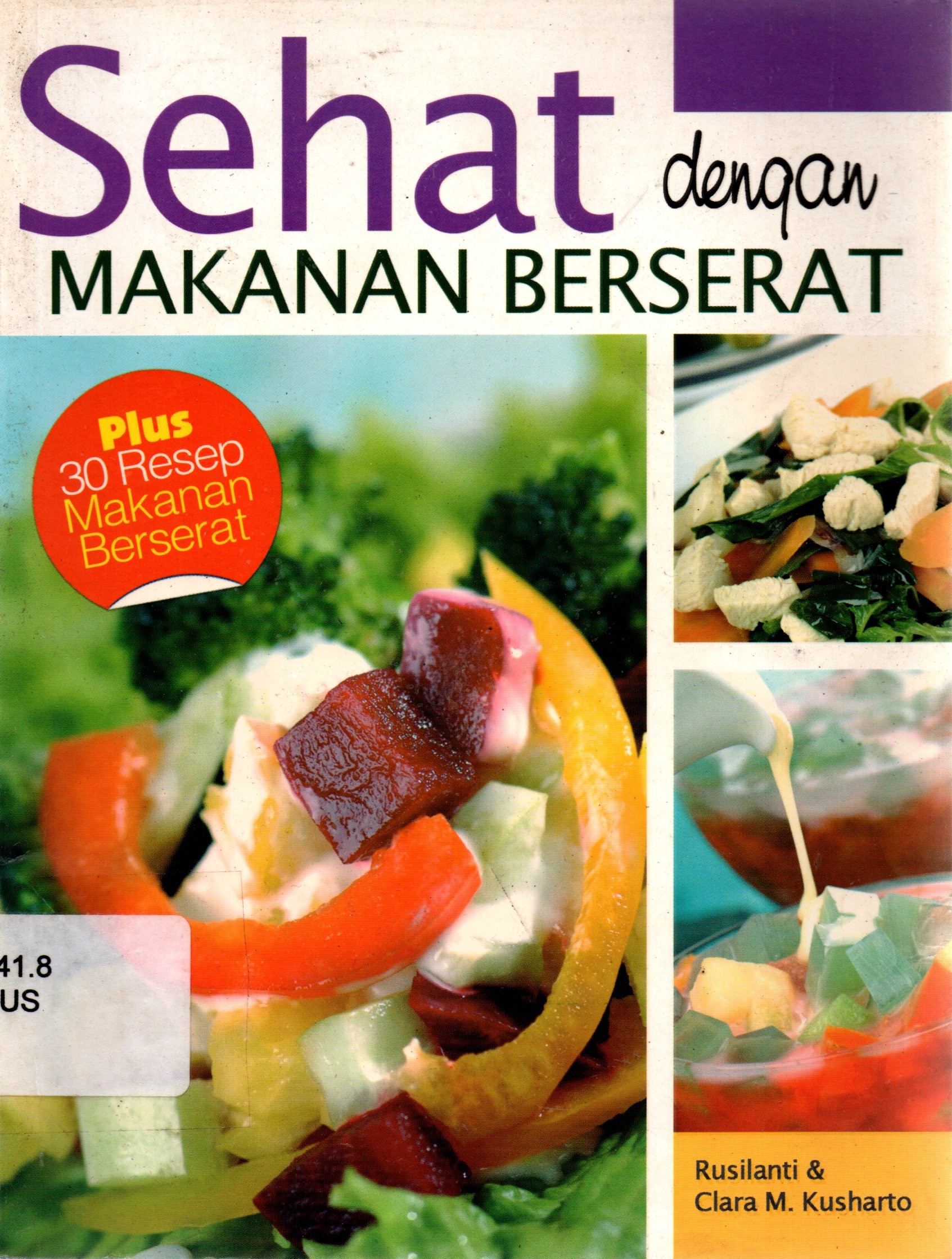 Sampul Sehat dengan Makanan Berserat / Rusilanti, Clara M. Kusharto