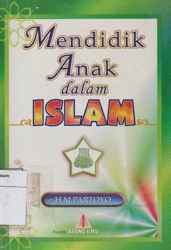 Sampul Mendidik anak dalam islam / Partoyo