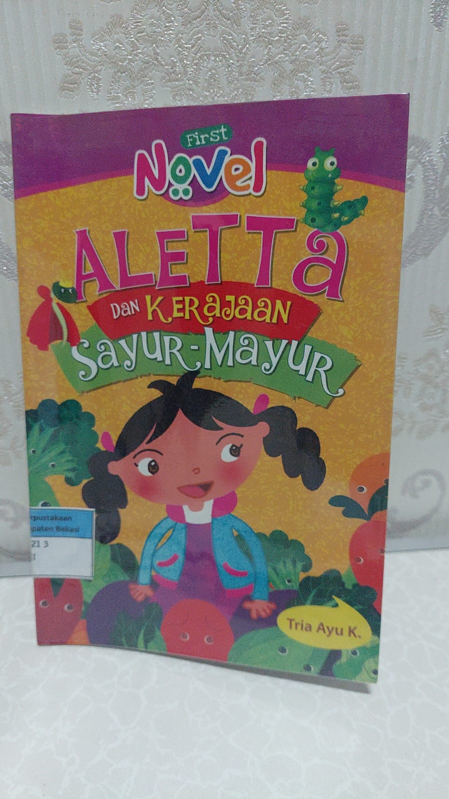 Sampul Aletta dan Kerajaan Sayur Mayur / Tria Ayu K.