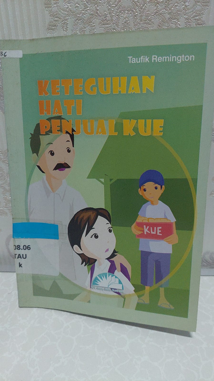 Sampul Keteguhan Hati Penjual Kue / Taufik Remington