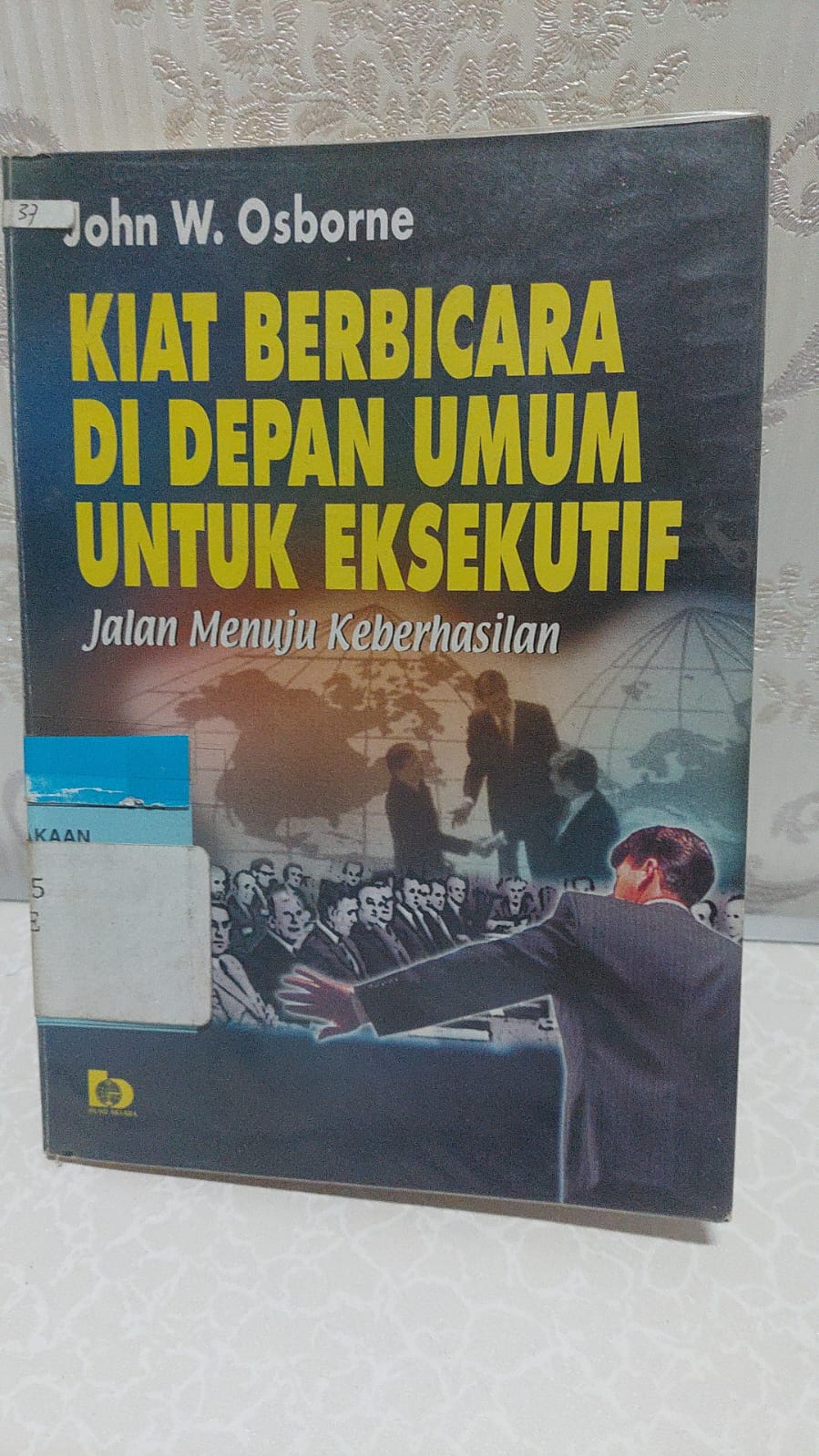 Sampul Kiat Berbicara di Depan Umum untuk Eksekutif / John W. Osborne