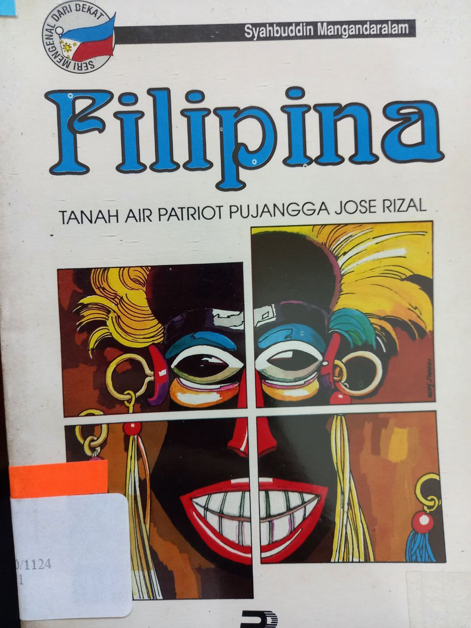 Sampul Filipina :  tanah air patriot pujangga Jose Rizal / Syahbuddin Mangandaralam