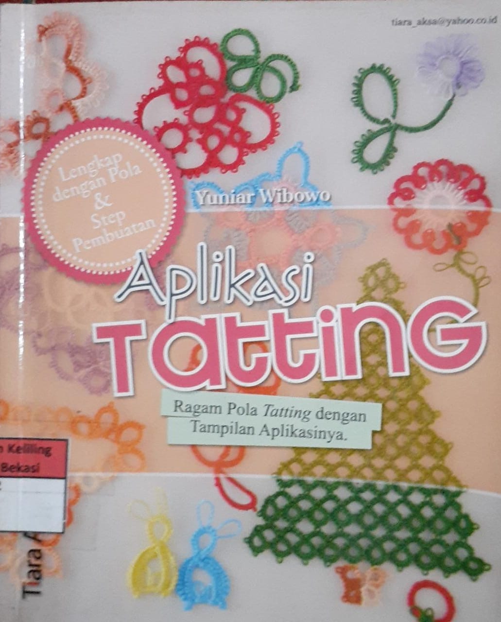 Sampul Aplikasi tatting :  Ragam pola tatting dengan tampilanj aplikasinya / Yuniar wibowo