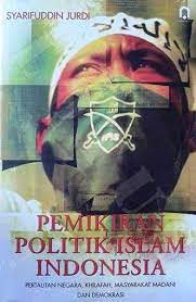 Sampul Pemikiran politik Islam Indonesia :  pertautan negara, khilafah, masyarakat madani dan demokrasi / Syarifuddin Jurdi ; editor, Saifuddin Zuhri Qudsy