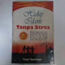 Sampul Hidup Islami Tanpa Stres / yusuf Qardhawi