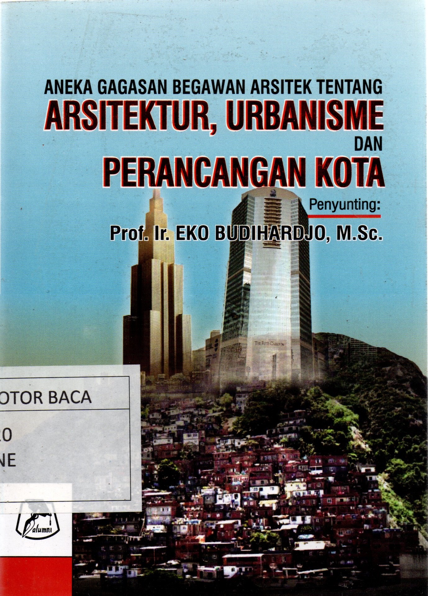 Sampul Aneka Gagasan Begawan Arsitek tentang Arsitektur, Urbanisme dan Perancangan Kota / Eko Budihardjo, Gagoek Hardiman, Sugiyono Soetomo, Bambang Setioko, Edy Darmawan