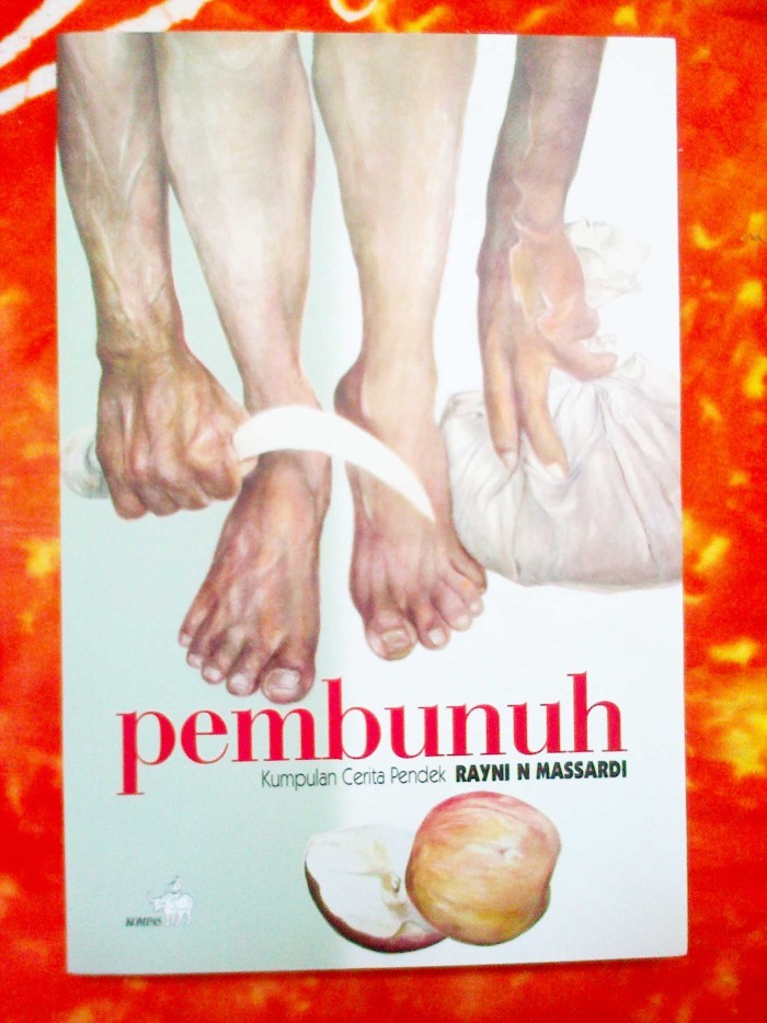 Sampul Pembunuh :  Kumpulan Cerita Pendek / Rayni N Massardi